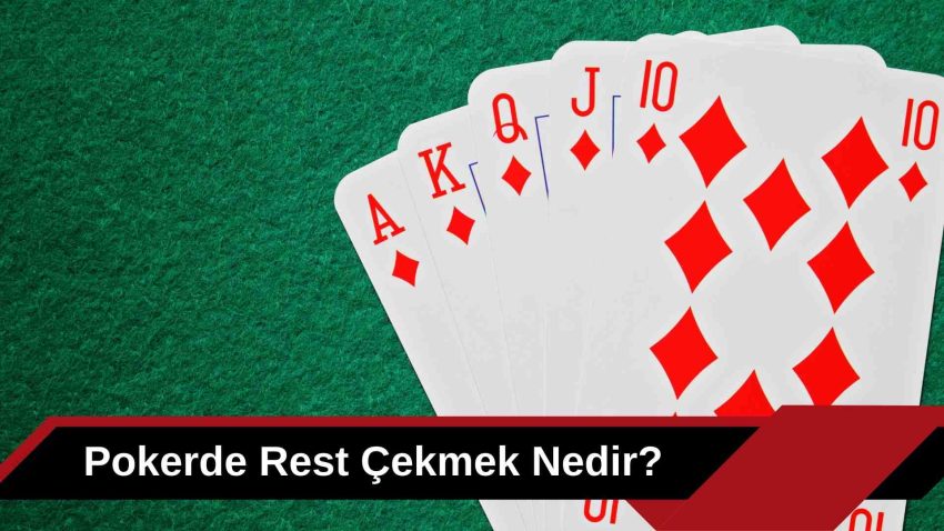 Pokerde Rest Çekmek Nedir